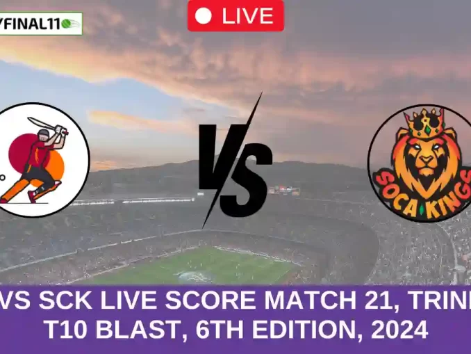 TLS vs SCK Live Score Match 21, Trinidad T10 Blast, 6th Edition, 2024