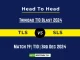 TLS vs SLS Player Battle, Head to Head Team Stats, Team Record