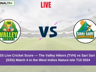 TVH vs SSS Live Score: Scorecard, Ball by Ball Commentary - Match 4, West Indies Nature Isle T10 2024