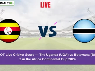 UGA vs BOT Live Score: Scorecard, Ball by Ball Commentary - Match 2, Africa Continental Cup 2024