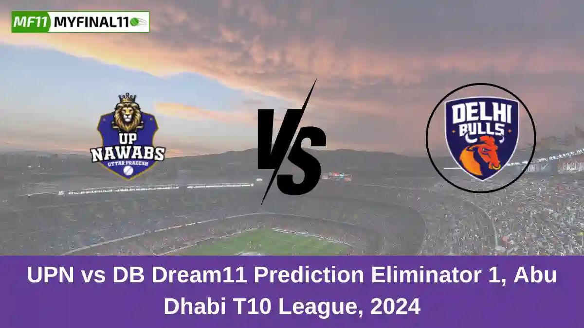 UPN vs DB Dream11 Prediction Eliminator 1, Abu Dhabi T10 League, 2024