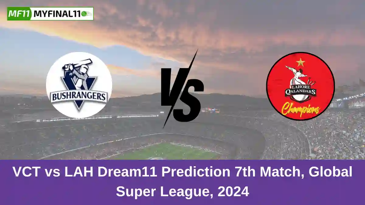 VCT vs LAH Dream11 Prediction 7th Match, Global Super League, 2024