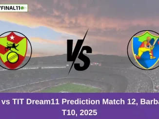 VOY vs TIT Dream11 Prediction Match 12, Barbados T10, 2025