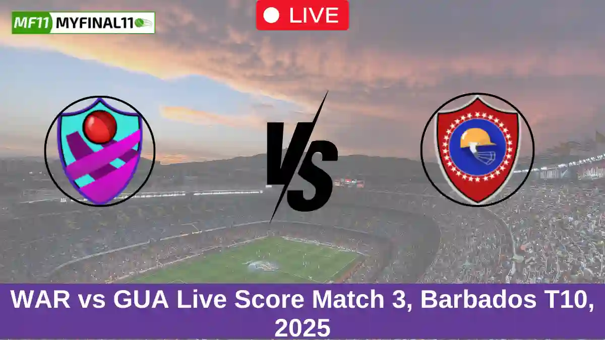 WAR vs GUA Live Score Match 3, Barbados T10, 2025