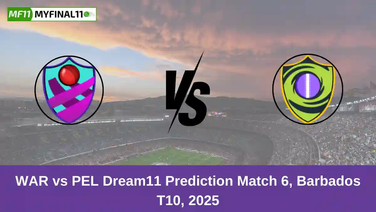 WAR vs PEL Dream11 Prediction Match 6, Barbados T10, 2025