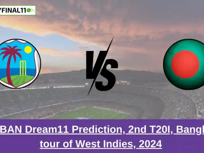 WI vs BAN Dream11 Prediction, 2nd T20I, Bangladesh tour of West Indies, 2024