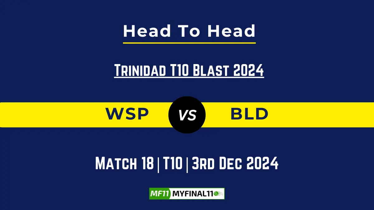 WSP vs BLD Player Battle, Head to Head Team Stats, Team Record