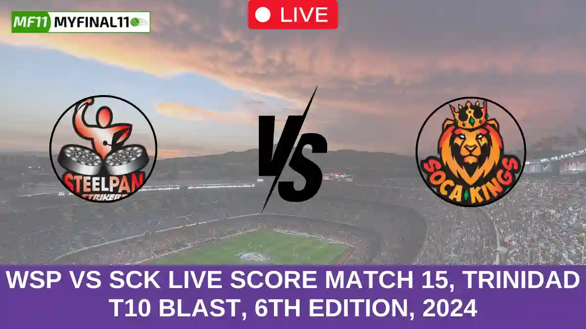 WSP vs SCK Live Score Match 15, Trinidad T10 Blast, 6th Edition, 2024