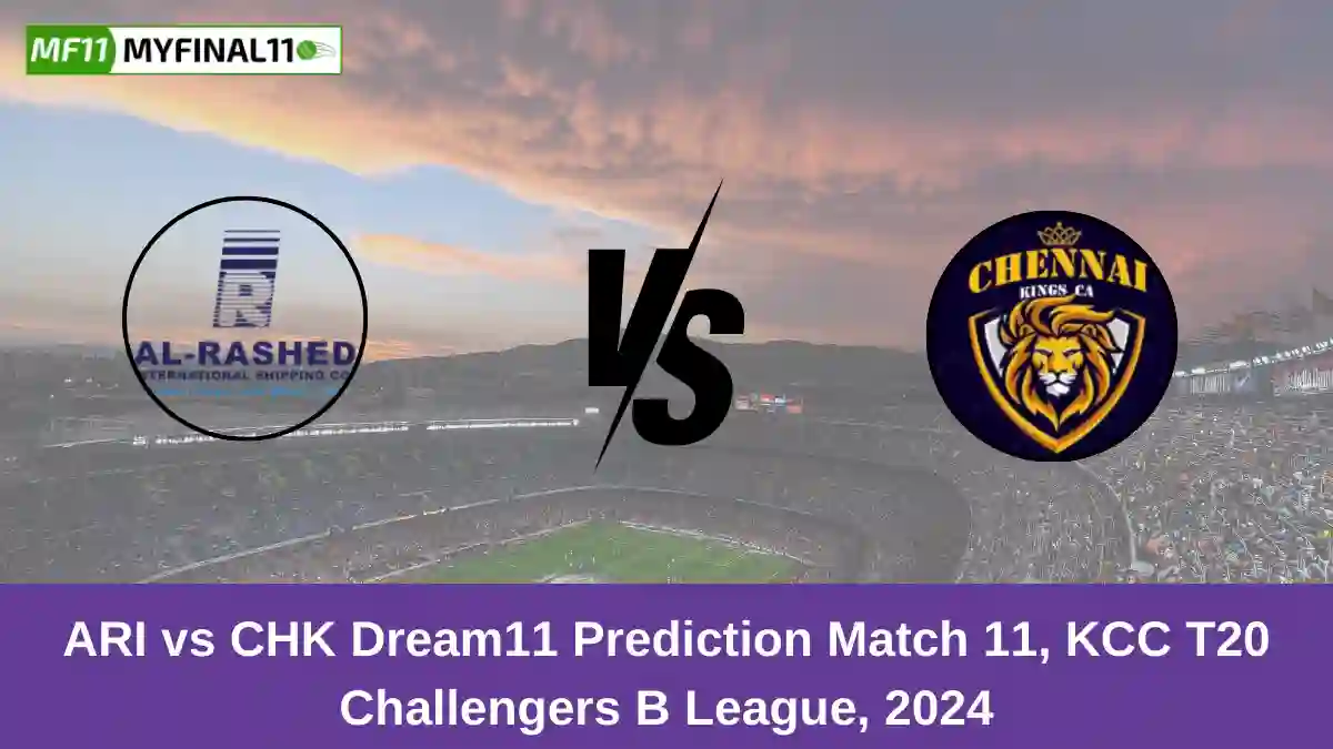 ARI vs CHK Dream11 Prediction Match 11, KCC T20 Challengers B League, 2024