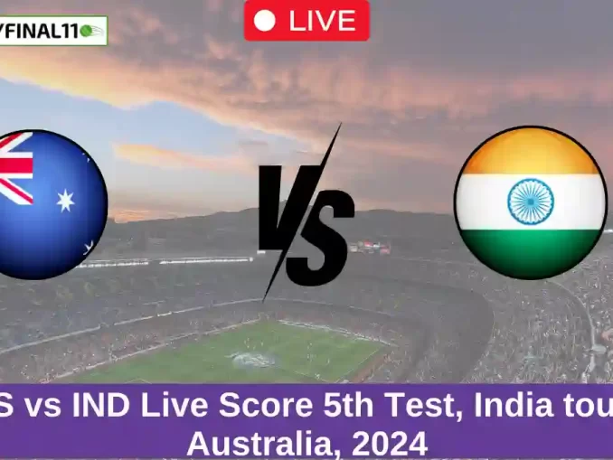 AUS vs IND Live Score 5th Test, India tour of Australia, 2024