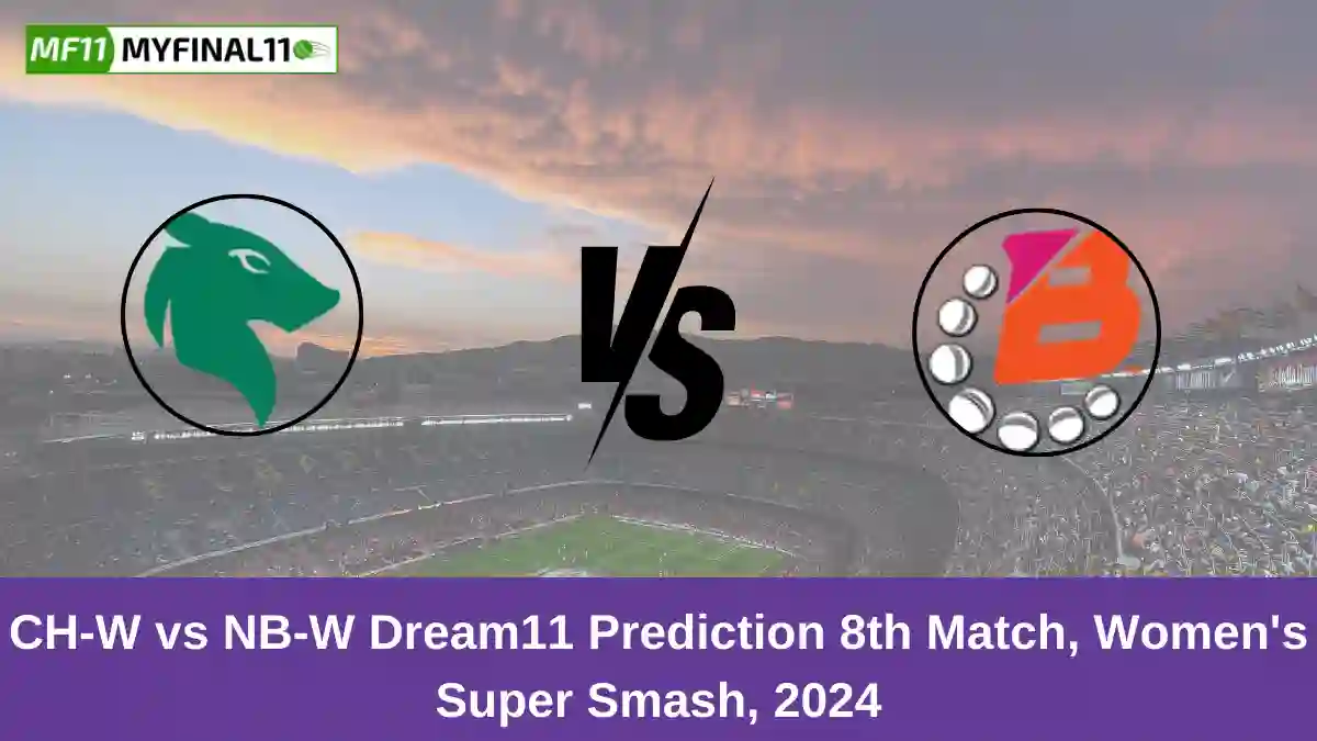 CH-W vs NB-W Dream11 Prediction 8th Match, Women's Super Smash, 2024