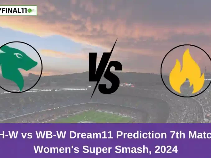 CH-W vs WB-W Dream11 Prediction 7th Match, Women's Super Smash, 2024