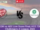 COH vs AEC Live Score Final, KCC T20 Challengers A League, 2024