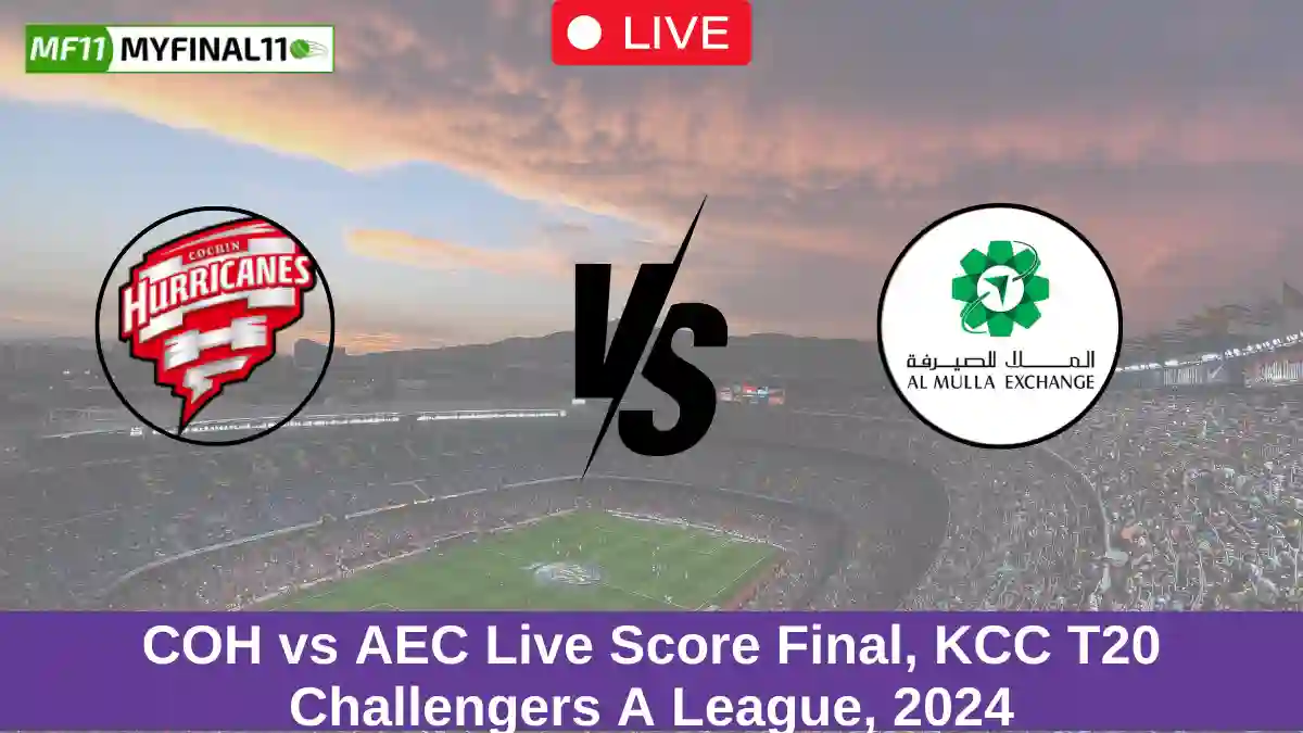 COH vs AEC Live Score Final, KCC T20 Challengers A League, 2024