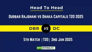 DBR vs DC Player Battle, Head to Head Team Stats, Team Record – Bangladesh T20 Premier League 2025