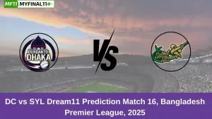 DC vs SYL Dream11 Prediction Match 16, Bangladesh Premier League, 2025