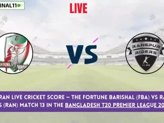 FBA vs RAN Live Score: Scorecard, Ball by Ball Commentary - Match 13, Bangladesh T20 Premier League 2024-25