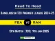 FBA vs RAN Player Battle, Head to Head Team Stats, Team Record – Bangladesh T20 Premier League 2024-25