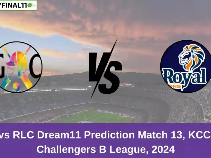 GC vs RLC Dream11 Prediction Match 13, KCC T20 Challengers B League, 2024