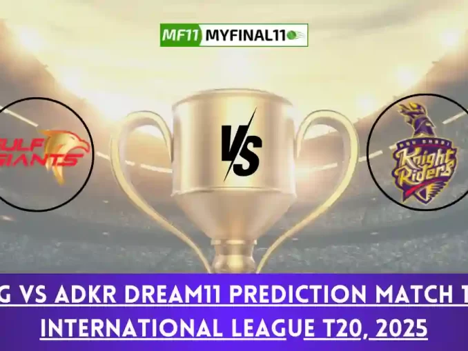 GG vs ADKR Dream11 Prediction Match 12, International League T20, 2025