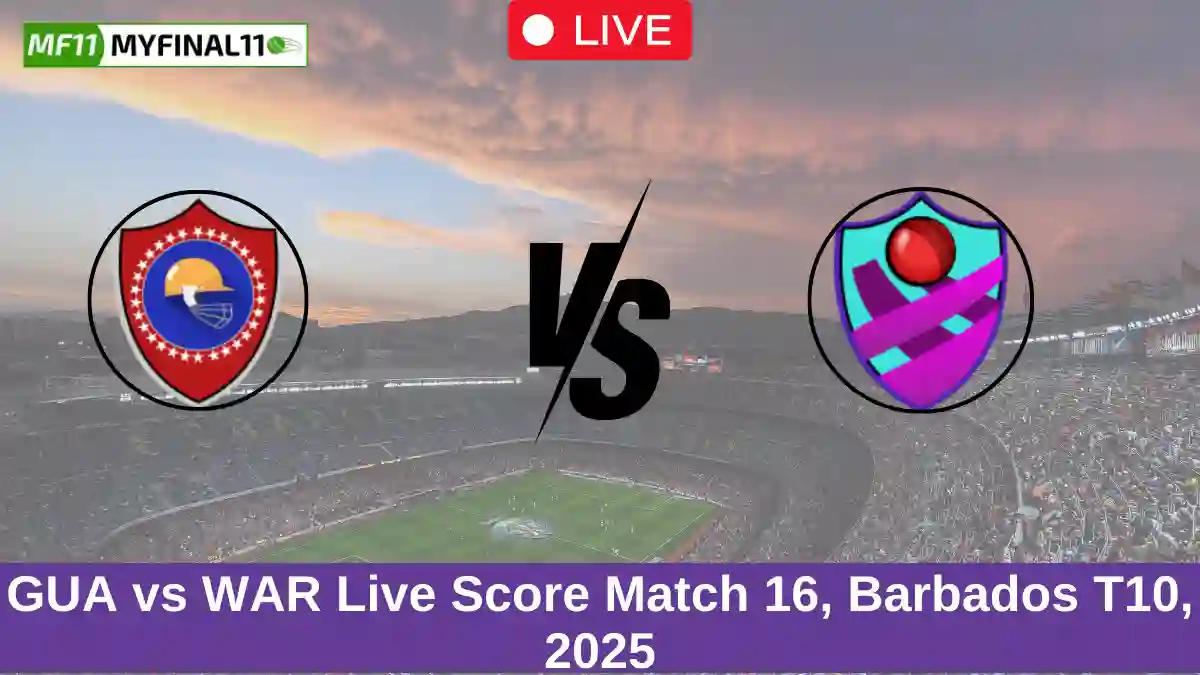 GUA vs WAR Live Score Match 16, Barbados T10, 2025