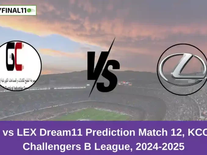 GUC vs LEX Dream11 Prediction Match 12, KCC T20 Challengers B League, 2024-2025