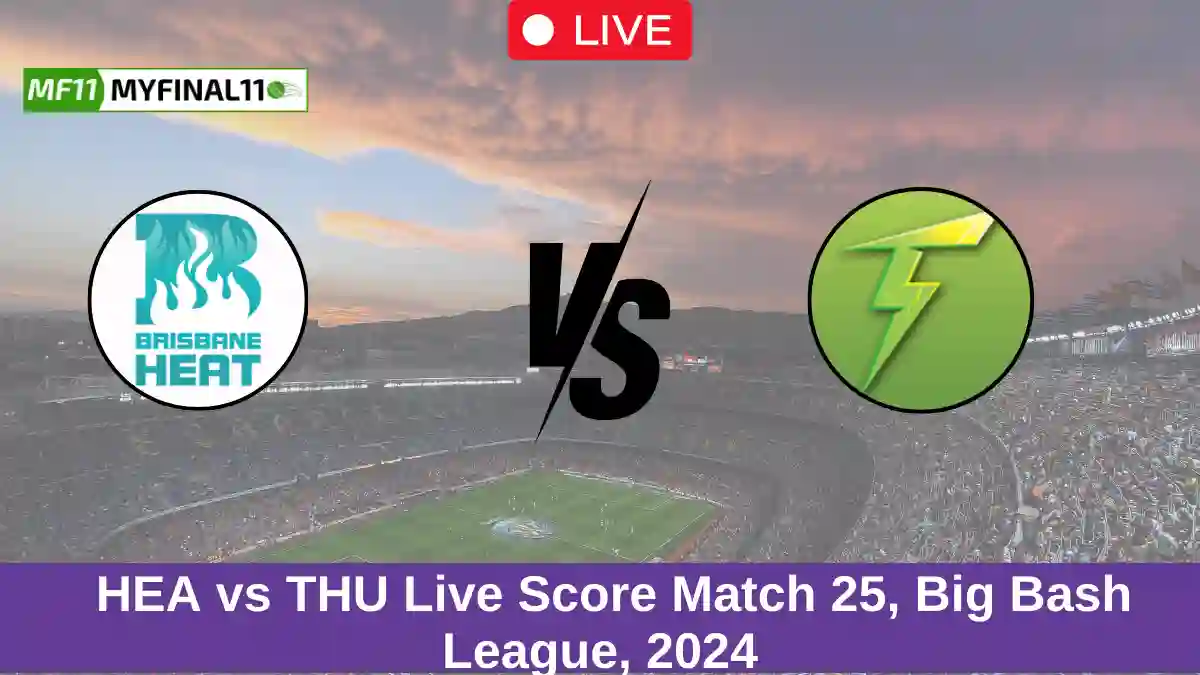 HEA vs THU Live Score Match 25, Big Bash League, 2024 (1)