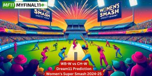 WB-W vs CH-W Match Prediction, 10th Match, Women's Super Smash: Win Prediction, Top Batter & Bowler Tips by MyFinal11