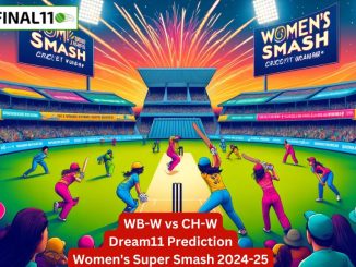 WB-W vs CH-W Match Prediction, 10th Match, Women's Super Smash: Win Prediction, Top Batter & Bowler Tips by MyFinal11