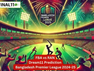 FBA vs RAN Match Prediction, 13th Match, Bangladesh Premier League: Win Prediction, Top Batter & Bowler Tips by MyFinal11