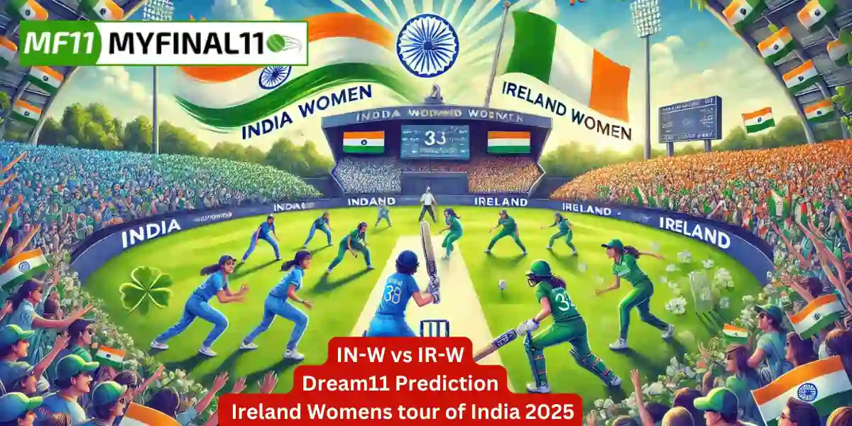 IN-W vs IR-W Match Prediction, 1st ODI Match, Ireland Womens Tour of India: Win Prediction, Top Batter & Bowler Tips by MyFinal11