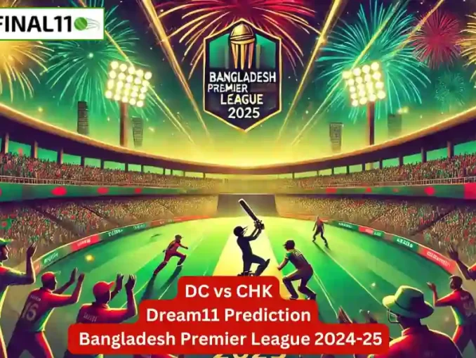 DC vs CHK Match Prediction, 14th Match, Bangladesh Premier League: Win Prediction, Top Batter & Bowler Tips by MyFinal11