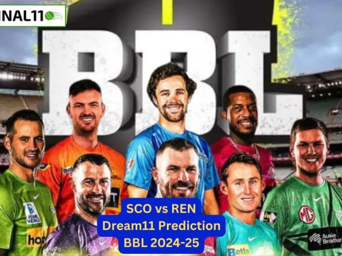 SCO vs REN Today Match Prediction, BBL10 26th Match Win Prediction, Top Batter and Bowler Tips by MyFinal11