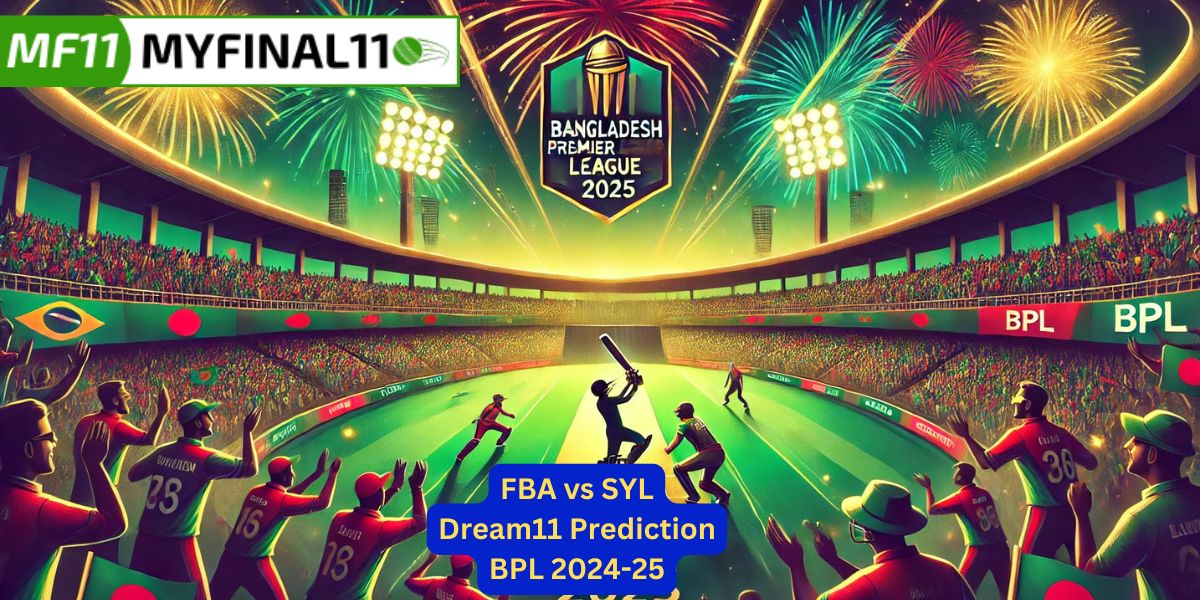 FBA vs SYL Match Prediction, 12th Match, Bangladesh Premier League: Win Prediction, Top Batter & Bowler Tips by MyFinal11