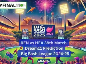 REN vs HEA Match Prediction, BBL 2025, 38th Match Win Prediction, Top Batter and Bowler Tips by MyFinal1