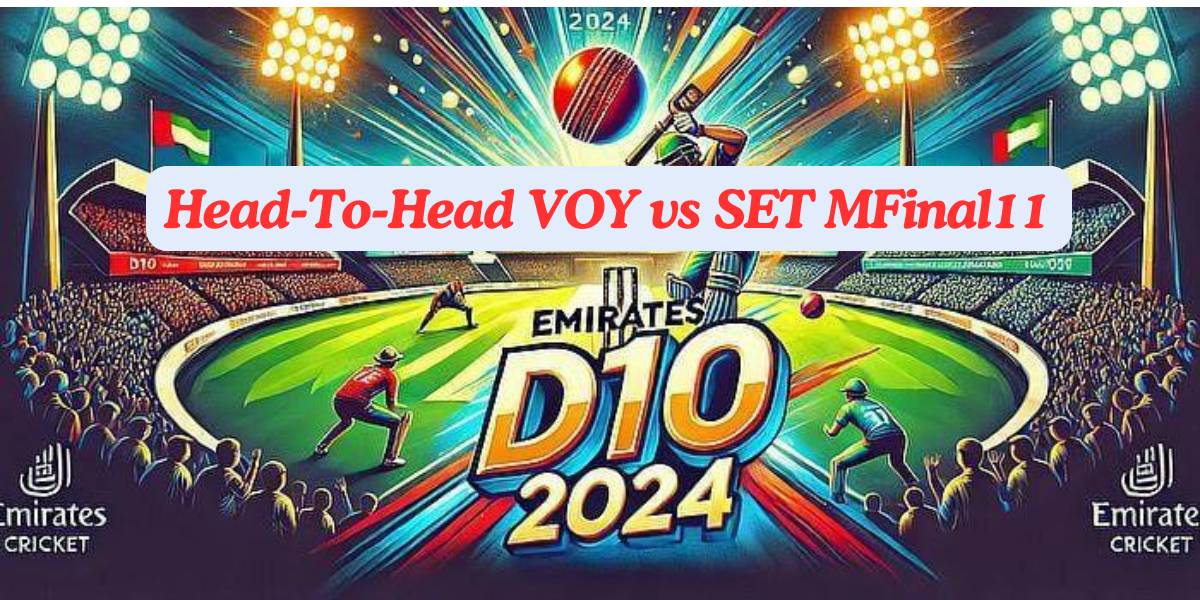 VOY vs SET Player Battle, Head to Head Team Stats, Team Record – Barbados T10 2024-25