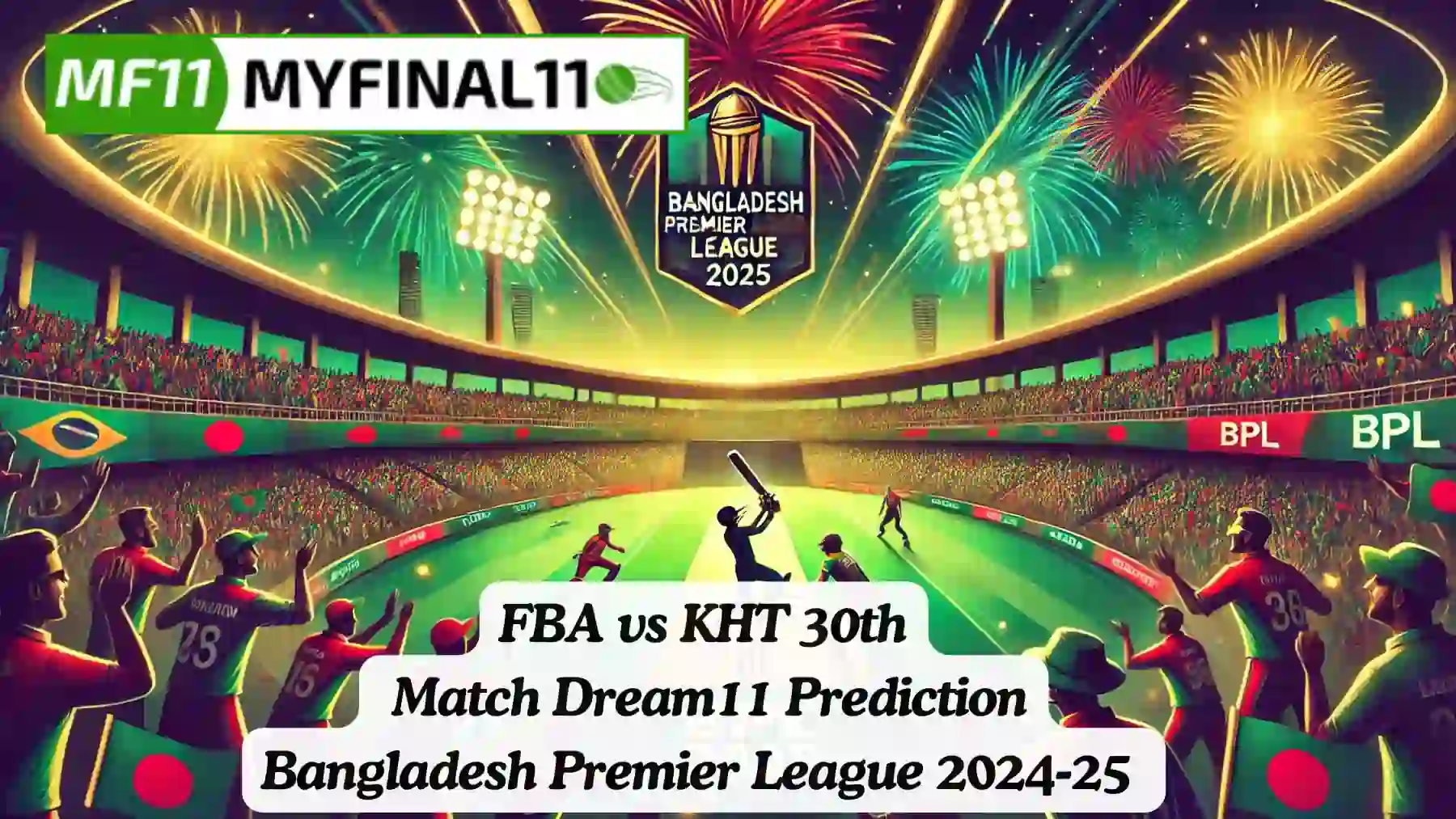 FBA vs KHT Match Prediction, 30th Match, BPL 2025.