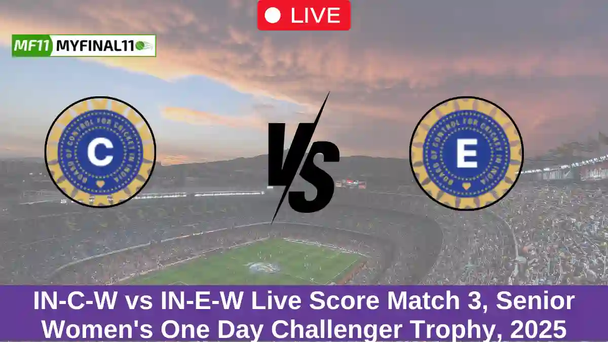 IN-C-W vs IN-E-W Live Score Match 3, Senior Women's One Day Challenger Trophy, 2025