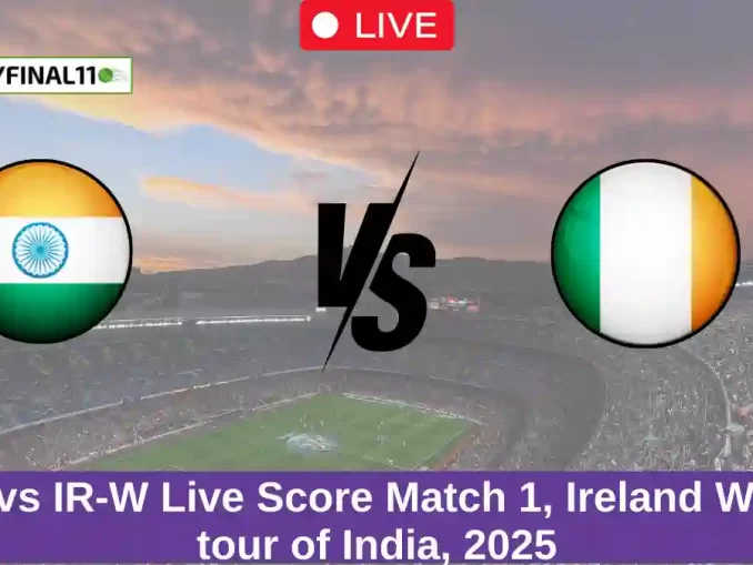 IN-W vs IR-W Live Score Match 1, Ireland Women tour of India, 2025