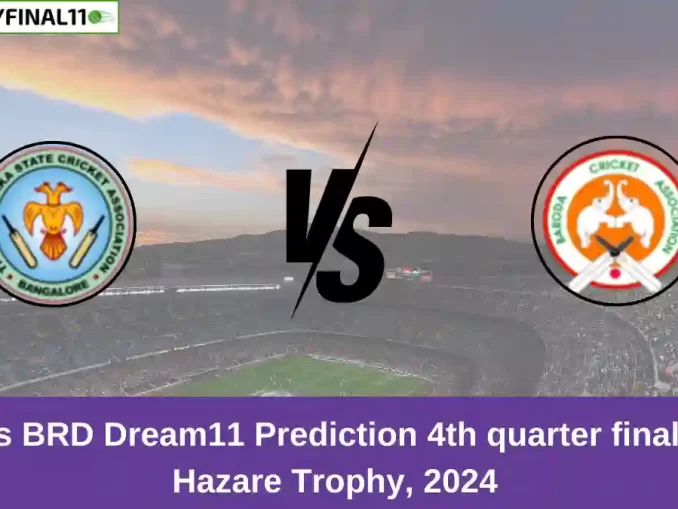 KAR vs BRD Dream11 Prediction 4th quarter final, Vijay Hazare Trophy, 2024