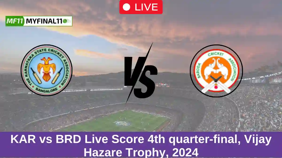 KAR vs BRD Live Score 4th quarter-final, Vijay Hazare Trophy, 2024