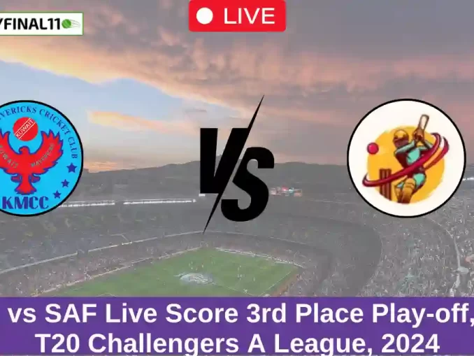 KWM vs SAF Live Score 3rd Place Play-off, KCC T20 Challengers A League, 2024