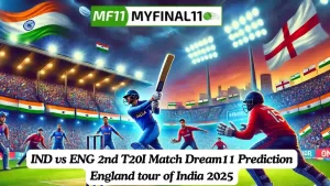 IND vs ENG Match Prediction, 2nd T20I Match, England tour of India: Win Prediction, Top Batter & Bowler Tips by MyFinal11