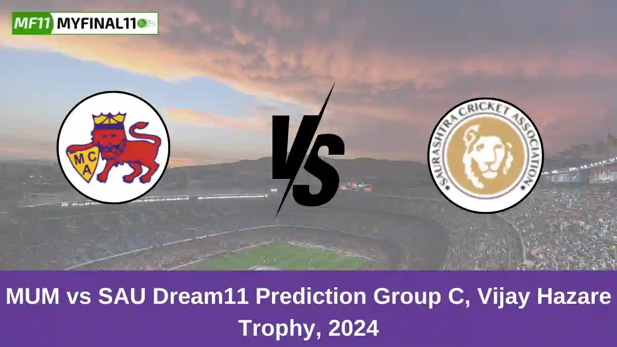 MUM vs SAU Dream11 Prediction Group C, Vijay Hazare Trophy, 2024