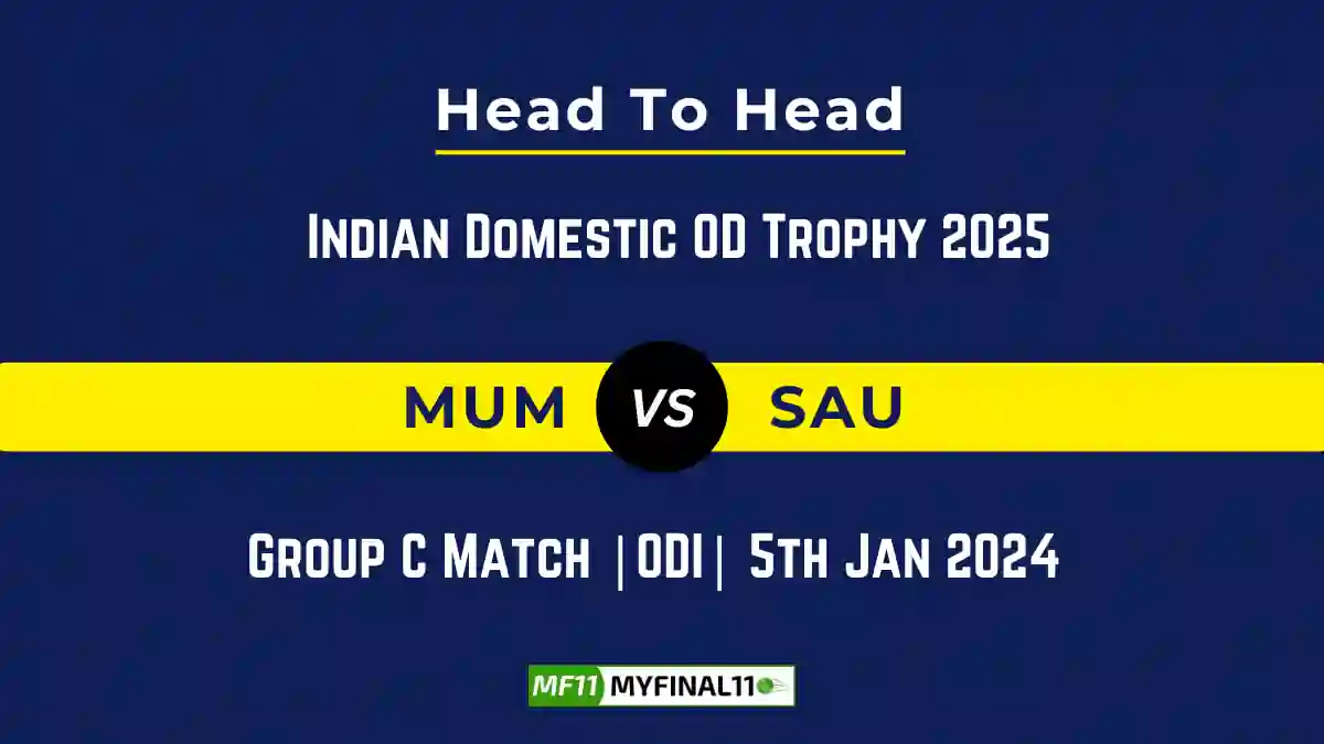 MUM vs SAU Player Battle, Head to Head Team Stats, Team Record – Indian Domestic OD Trophy 2025