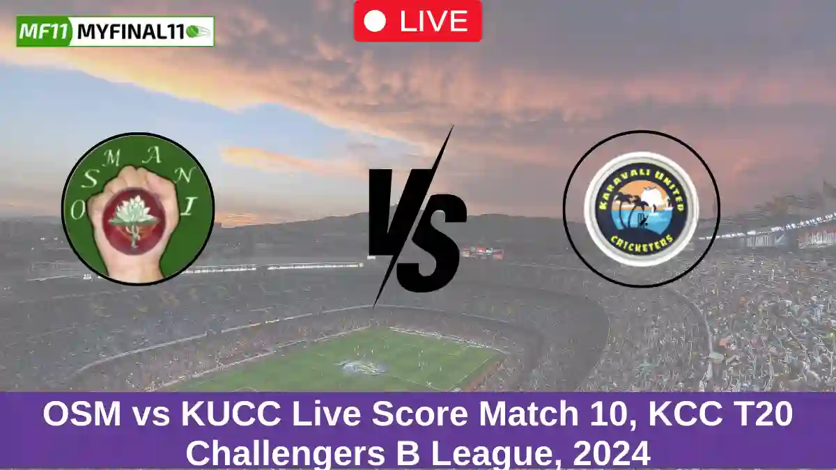 OSM vs KUCC Live Score Match 10, KCC T20 Challengers B League, 2024