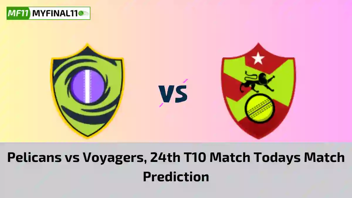 PEL vs VOY Match Prediction, 24th Match, West Indies Barbados T10 Win Prediction, Top Batter & Bowler Tips by MyFinal11