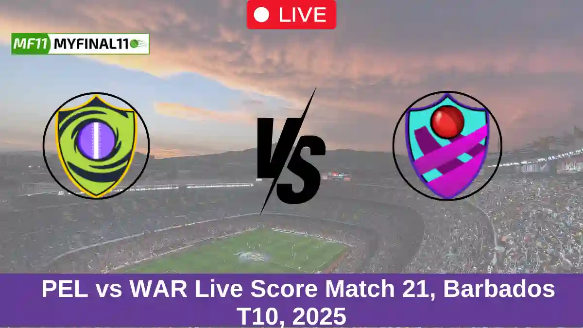 PEL vs WAR Live Score Match 21, Barbados T10, 2025