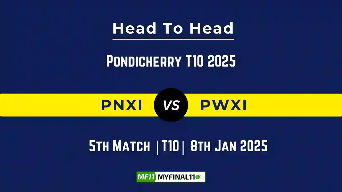 PNXI vs PWXI Player Battle, Head to Head Team Stats, Team Record – Pondicherry T10 2025