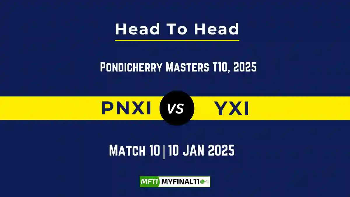 PNXI vs YXI Player Battle, Head to Head Team Stats, Team Record 2025